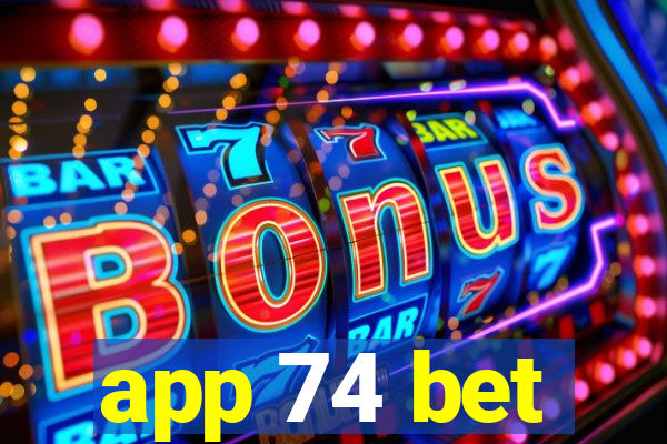 app 74 bet